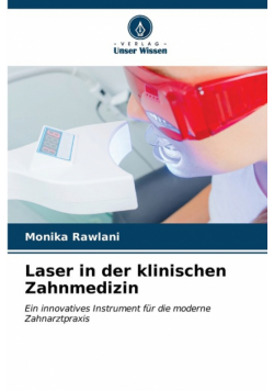 Laser in der klinischen Zahnmedizin