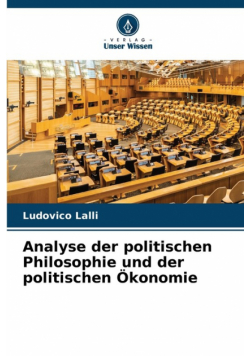 Analyse der politischen Philosophie und der politischen Ökonomie