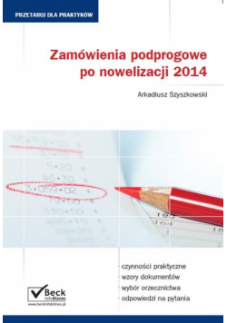 Szyszkowski Arkadiusz - Zamówienia podprogowe po nowelizacji 2014