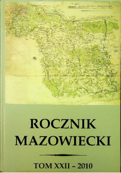Rocznik mazowiecki Tom XXII 2010