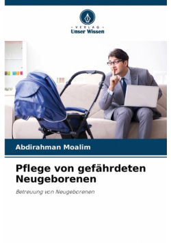 Pflege von gefährdeten Neugeborenen