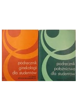 Podręcznik położnictwa dla studentów / Podręcznik ginekologii dla studentów