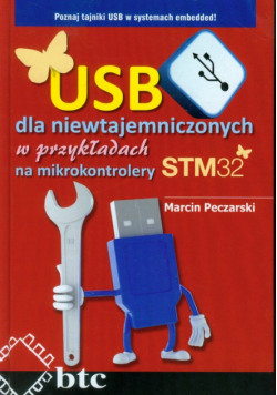 USB dla niewtajemniczonych w przykładach na mikrokontrolery STM32