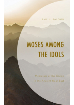 Moses among the Idols