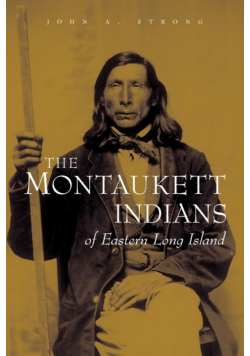 The Montaukett Indians of Eastern Long Island