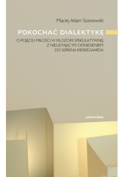 Pokochać dialektykę