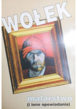 Wołek  malarstwo (I inne opowiadania)