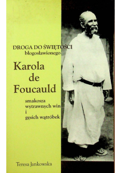 Droga do świętości błogosławionego Karola de Foucauld