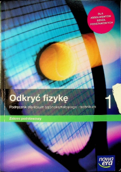 Odkryć fizykę Klasa 1 Podręcznik Zakres podstawowy