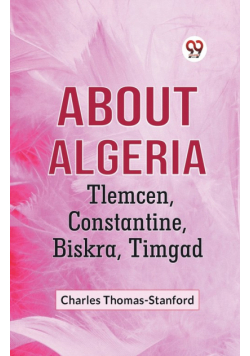 About Algeria Tlemcen, Constantine, Biskra, Timgad