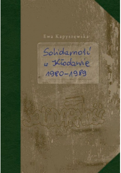 Solidarność w Kłodawie 1980 1989