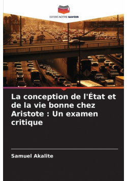 La conception de l'État et de la vie bonne chez Aristote