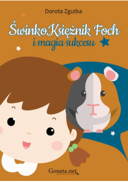ŚwinkoKsiężnik Foch i magia sukcesu