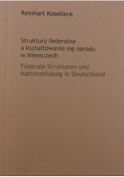 Struktury federalne a kształtowanie się narodu w Niemczech