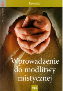 Wprowadzenie do modlitwy mistycznej