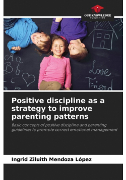 Positive discipline as a strategy to improve parenting patterns