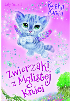 Zwierzaki z Mglistej Kniei Kotka Kinia