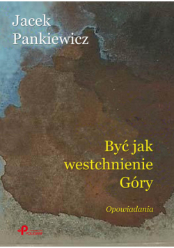 Być jak westchnienie Góry