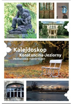 Kalejdoskop Konstancina-Jeziorny przewodnik turystyczny
