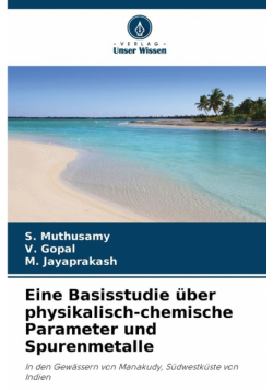 Eine Basisstudie über physikalisch-chemische Parameter und Spurenmetalle