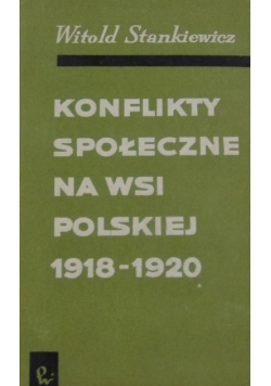 Konflikty społeczne na wsi Polskiej 1918  1920
