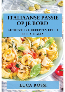 Italiaanse Passie op je Bord