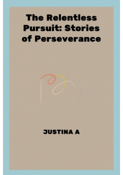 The Relentless Pursuit
