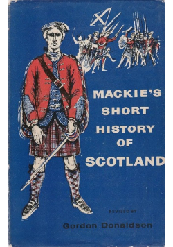 Mackie's Short History Of Scotland