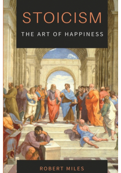 Stoicism-The Art of Happiness