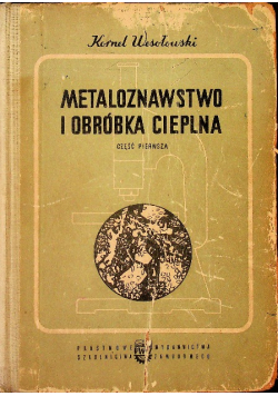 Metaloznawstwo i obróbka cieplna Część I