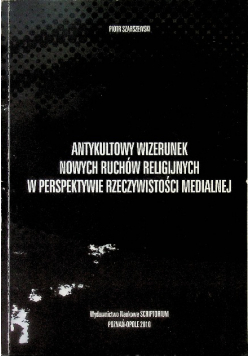 Antykulturowy wizerunek nowych ruchów religijnych