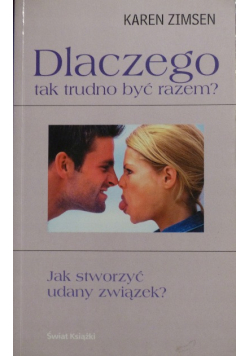 Dlaczego tak trudno być razem