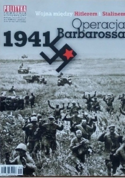 Pomocnik historyczny Nr 6 / 11 Wojna między Hitlerem i Stalinem Operacja Barbarossa 1941