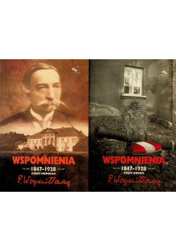 Woyniłłowicz Wspomnienia 1847 - 1928 Część 1 i 2