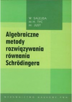 Algebraiczne metody rozwiązywania równania Schrodingera