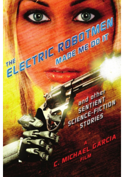The Electric Robotmen Made Me Do It