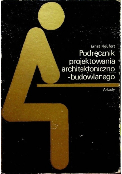 Podręcznik projektowania architektoniczno - budowlanego