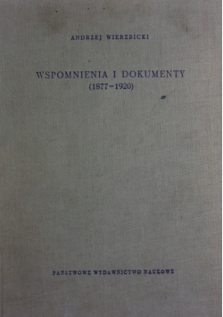 Wspomnienia I Dokumenty (1887-1920)