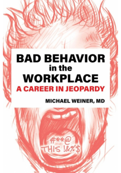 Bad Behavior in the Workplace A Career in Jeopardy