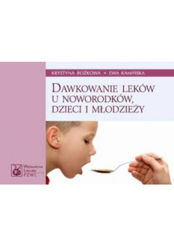 Dawkowanie leków u noworodków, dzieci i młodzieży