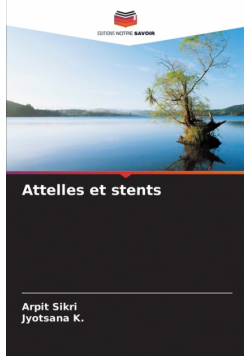 Attelles et stents