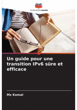 Un guide pour une transition IPv6 sûre et efficace