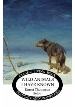 Wild Animals I Have Known