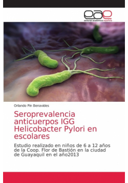 Seroprevalencia anticuerpos IGG Helicobacter Pylori en escolares
