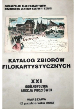 Katalog Zbiorów Filokartystycznych XXI Ogólnopolska aukcja pocztówek