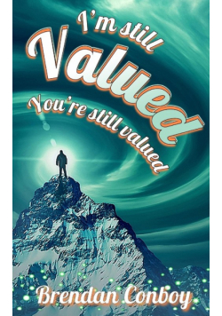I'm Still VALUED - You're still vallued