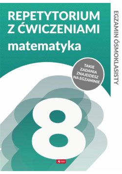 Repetytorium ósmoklasisty z ćw. Matematyka