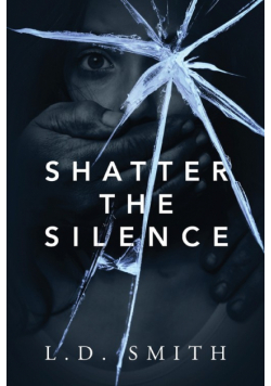 Shatter the Silence
