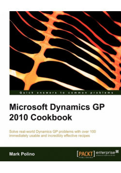 Microsoft Dynamics GP 2010 Cookbook