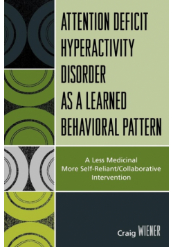 ADHD as a Learned Behavioral Pattern